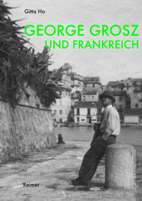 George Grosz und Frankreich